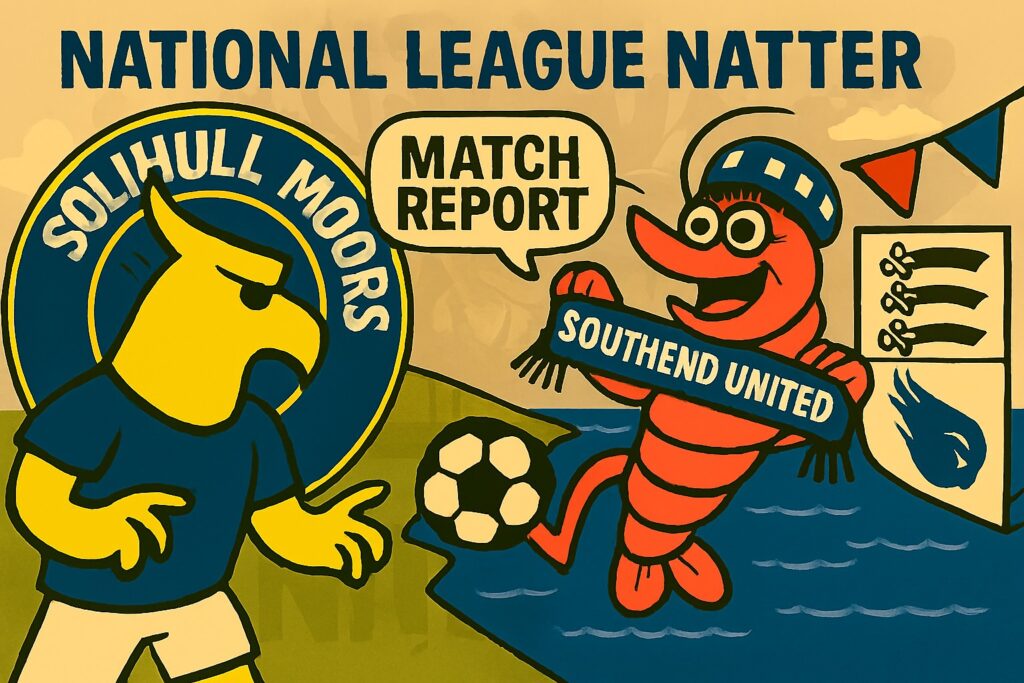 Solihull 1-2 Southend United National League Natter Match Report